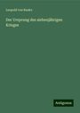 Leopold von Ranke: Der Ursprung des siebenjährigen Krieges, Buch