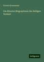 Richard Rosenmund: Die ältesten Biographieen des heiligen Norbert, Buch