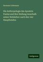 Hermann Lüdemann: Die Anthropologie des Apostels Paulus und ihre Stellung innerhalb seiner Heilslehre: nach den vier Hauptbriefen, Buch