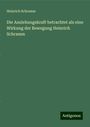 Heinrich Schramm: Die Anziehungskraft betrachtet als eine Wirkung der Bewegung Heinrich Schramm, Buch