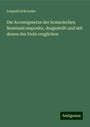 Leopold Schroeder: Die Accentgesetze der homerischen Nominalcomposita, dargestellt und mit denen des Veda verglichen, Buch