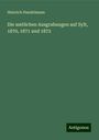 Heinrich Handelmann: Die amtlichen Ausgrabungen auf Sylt, 1870, 1871 und 1872, Buch