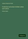 Johann Heinrich Plath: Confucius und seiner Schüler Leben und Lehren, Buch