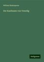 William Shakespeare: Der Kaufmann von Venedig, Buch