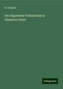 Fr. Schäfer: Die allgemeine Volksschule in kleineren Orten, Buch