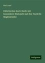 Wiel Josef: Diätetisches Koch-Buch: mit besonderer Rücksicht auf den Tisch für Magenkranke, Buch