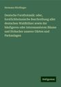 Hermann Nördlinger: Deutsche Forstbotanik: oder, forstlichbotanische Beschreibung aller deutschen Waldhölzer sowie der häufigeren oder interessanteren Bäume und Sträucher unserer Gärten und Parkanlagen, Buch