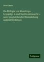 Oscar Drude: Die Biologie von Monotropa hypopitys L. und Neottia nidus avis L. unter vergleichender Hinzuziehung anderer Orchideen, Buch