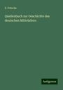 E. Fritsche: Quellenbuch zur Geschichte des deutschen Mittelalters, Buch