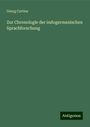 Georg Curtius: Zur Chronologie der indogermanischen Sprachforschung, Buch