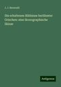 J. J. Bernoulli: Die erhaltenen Bildnisse berühmter Griechen: eine ikonographische Skizze, Buch