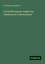 Friedrich Carl Hubert: Die Einführung der englischen Tabaksteuer in Deutschland, Buch