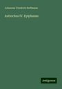 Johannes Friedrich Hoffmann: Antiochus IV. Epiphanes, Buch
