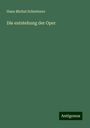 Hans Michel Schletterer: Die entstehung der Oper, Buch