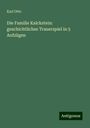 Karl Otto: Die Familie Kalckstein: geschichtliches Trauerspiel in 5 Aufzügen, Buch