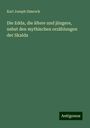 Karl Joseph Simrock: Die Edda, die ältere und jüngere, nebst den mythischen orzählungen der Skalda, Buch