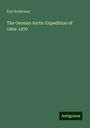 Karl Koldewey: The German Arctic Expedition of 1869-1870, Buch
