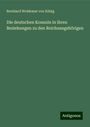 Bernhard Woldemar von König: Die deutschen Konsuln in ihren Beziehungen zu den Reichsangehörigen, Buch