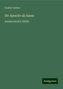 Gustav Gerber: Die Sprache als Kunst, Buch