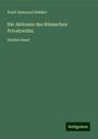 Ernst Immanuel Bekker: Die Aktionen des Römischen Privatrechts, Buch