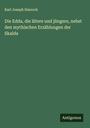 Karl Joseph Simrock: Die Edda, die ältere und jüngere, nebst den mythischen Erzählungen der Skalda, Buch