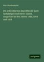 Nils G Nordenskjöld: Die schwedischen Expeditionen nach Spitzbergen und Bären-Eiland, ausgeführt in den Jahren 1861, 1864 und 1868, Buch