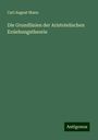 Carl August Mann: Die Grundlinien der Aristotelischen Erziehungstheorie, Buch