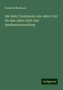 Friedrich Bertheau: Die Gesta Trevirorum vom Jahre 1152 bis zum Jahre 1259: eine Quellenuntersuchung, Buch