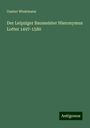 Gustav Wustmann: Der Leipziger Baumeister Hieronymus Lotter 1497-1580, Buch