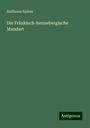 Balthasar Spiess: Die Fränkisch-hennebergische Mundart, Buch