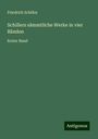 Friedrich Schiller: Schillers sämmtliche Werke in vier Bänden, Buch