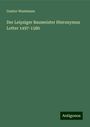 Gustav Wustmann: Der Leipziger Baumeister Hieronymus Lotter 1497-1580, Buch