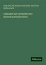 Hugo Loersch: Urkunden zur Geschichte des deutschen Privatrechtes, Buch