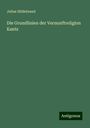 Julius Hildebrand: Die Grundlinien der Vernunftreligion Kants, Buch