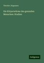 Theodor Jürgensen: Die Körperwärme des gesunden Menschen: Studien, Buch