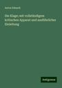 Anton Edzardi: Die Klage; mit vollständigem kritischen Apparat und ausführlicher Einleitung, Buch