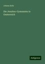 Johann Kelle: Die Jesuiten-Gymnasien in Oesterreich, Buch