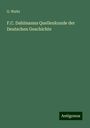 G. Waitz: F.C. Dahlmanns Quellenkunde der Deutschen Geschichte, Buch