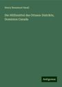 Henry Beaumont Small: Die Hülfsmittel des Ottawa-Distrikts, Dominion Canada, Buch