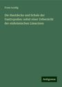 Franz Leydig: Die Hautdecke und Schale der Gastropoden: nebst einer Uebersicht der einheimischen Limacinen, Buch