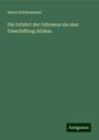 Anton Krichenbauer: Die Irrfahrt des Odysseus als eine Umschiffung Afrikas, Buch