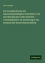 Otto Caspari: Die Grundprobleme der Erkenntnissthätigkeit beleuchtet vom psychologischen und kritischen Gesichtspunkte: als Einleitung in das Studium der Naturwissenschaften, Buch