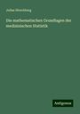 Julius Hirschberg: Die mathematischen Grundlagen der medizinischen Statistik, Buch