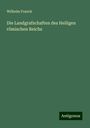 Wilhelm Franck: Die Landgrafschaften des Heiligen römischen Reichs, Buch