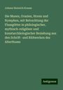 Johann Heinrich Krause: Die Musen, Grazien, Horen und Nymphen, mit Betrachtung der Flussgötter in philologischer, mythisch-religiöser und kunstarchäologischer Beziehung aus den Schrift- und Bildwerken des Alterthums, Buch