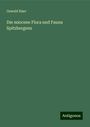 Oswald Haer: Die miocene Flora und Fauna Spitzbergens, Buch