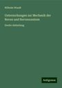 Wilhelm Wundt: Untersuchungen zur Mechanik der Neven und Nervencentren, Buch