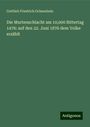 Gottlieb Friedrich Ochsenbein: Die Murtenschlacht am 10,000 Rittertag 1476: auf den 22. Juni 1876 dem Volke erzählt, Buch