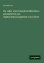 Otto Zöckler: Die Lehre vom Urstand des Menschen; geschichtlich und dogmatisch-apologetisch Untersucht, Buch