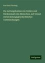 Paul Emil Flechsig: Die Leitungsbahnen im Gehirn und Rückenmark des Menschen, auf Grund entwickelungsgeschichtlicher Untersuchungen, Buch